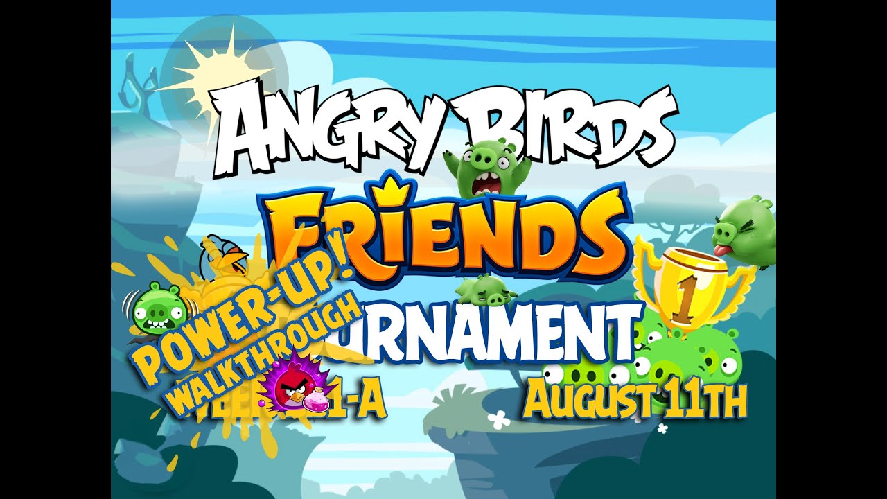 Angry Birds Friends Tournament Week 221-A Levels 1 to 6 Power Up Mobile Compilation Walkthroughs