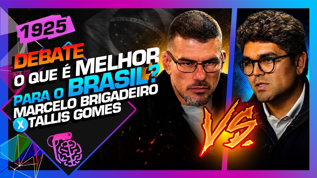 DEBATE: O QUE &Eacute; MELHOR PARA O BRASIL? BRIGADEIRO x TALLIS GOMES - Intelig&ecirc;ncia Ltda. Podcast #1925