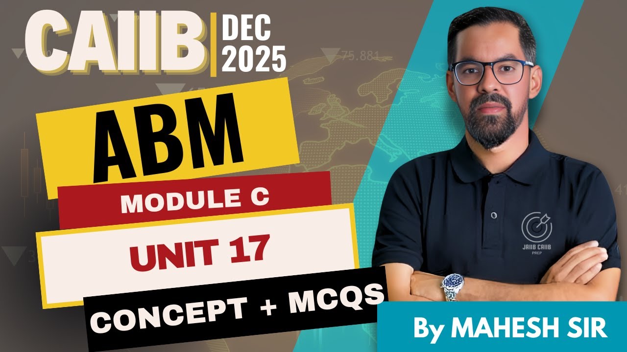 CAIIB DEC 2025: ABM Module C Unit 17 | Credit Management + MCQs | Mahesh Sir