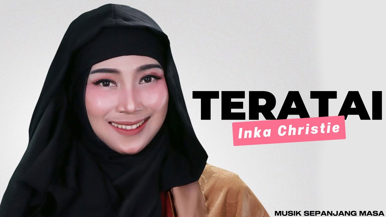Inka Christie - Teratai - Lirik