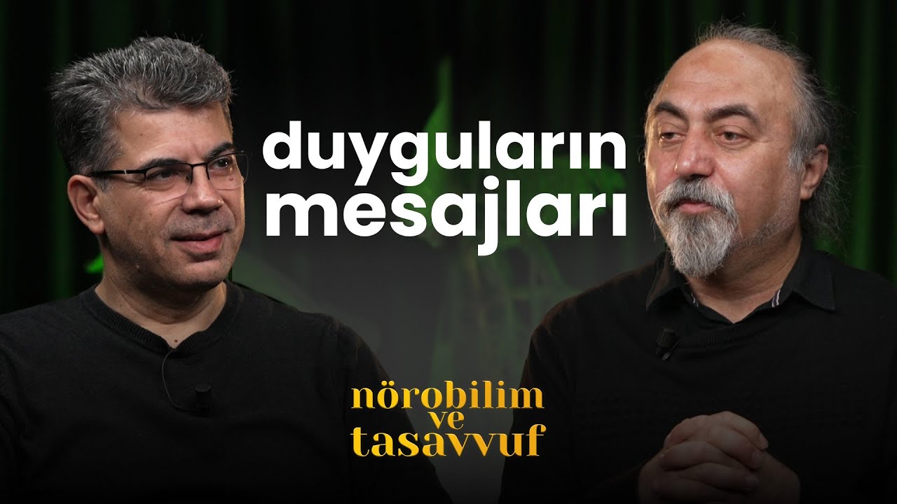 Duyguların Dilini Öğrenmek | Nörobilim ve Tasavvuf - B8