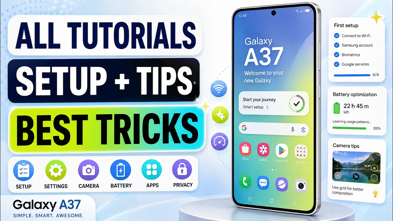 Samsung Galaxy A37 &ndash; All Tutorials, Setup, Tips & Tricks