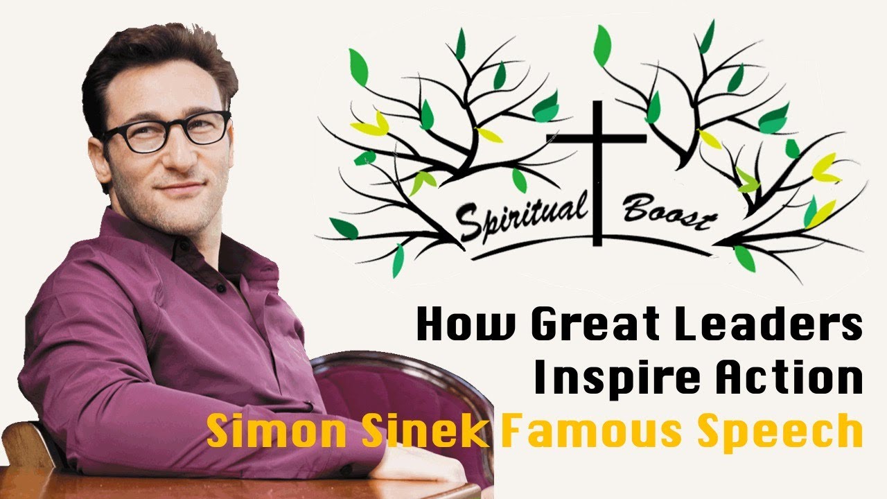 How Great Leaders Inspire Action | Simon Sinek Famous Speech