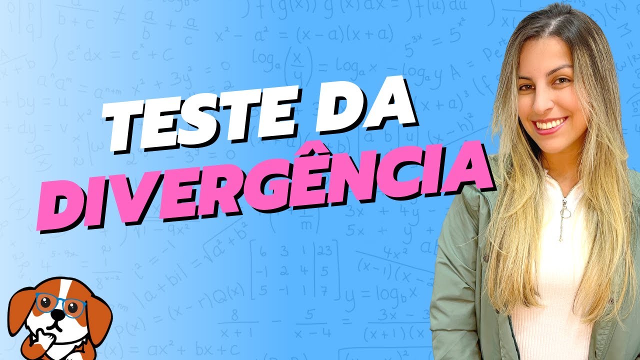 Teste da Divergência para séries: Demonstração e Exercícios | Cálculo