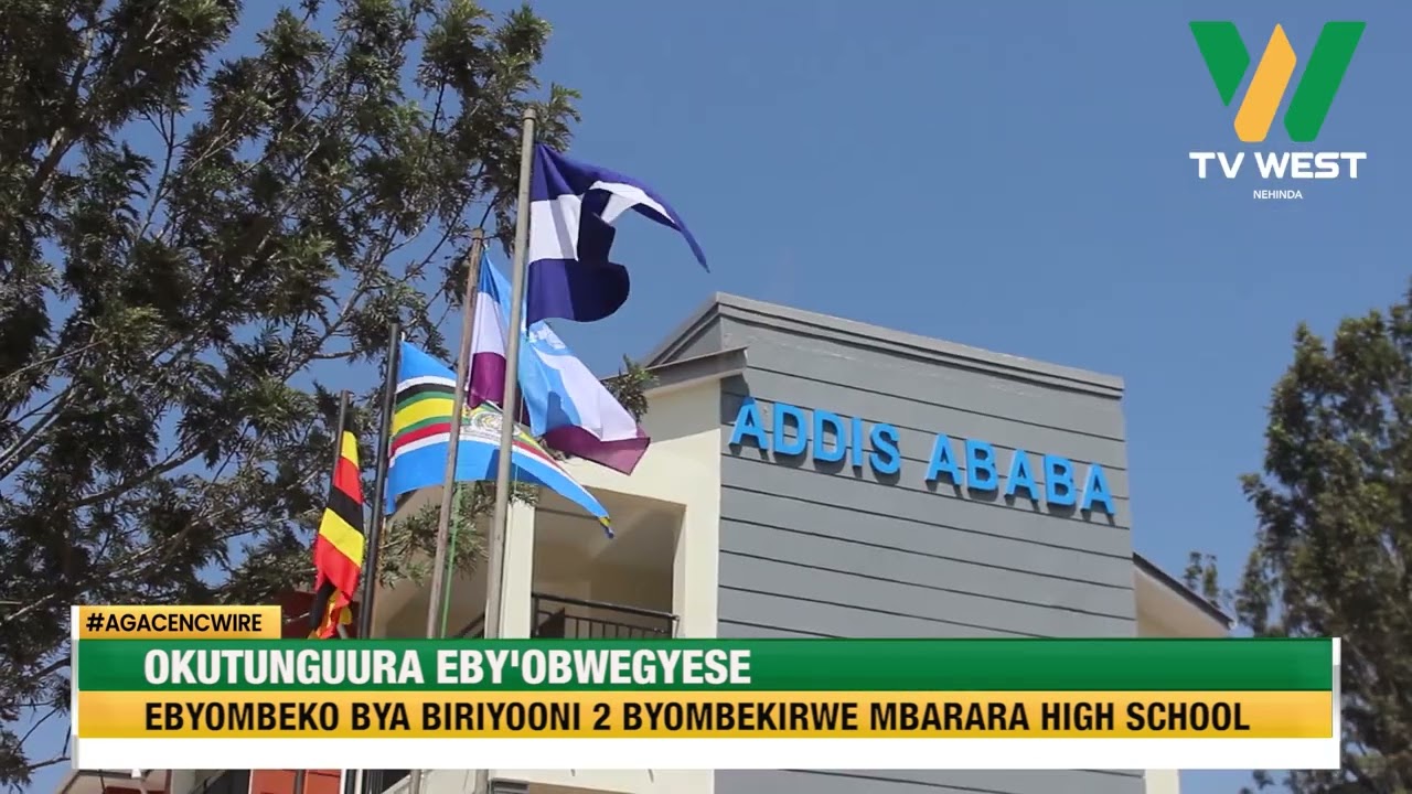 AGACENCWIRE: Okutunguura eby'obwegyese, ebyombeko bya biriyooni 2 byombekirwe Mbarara High School