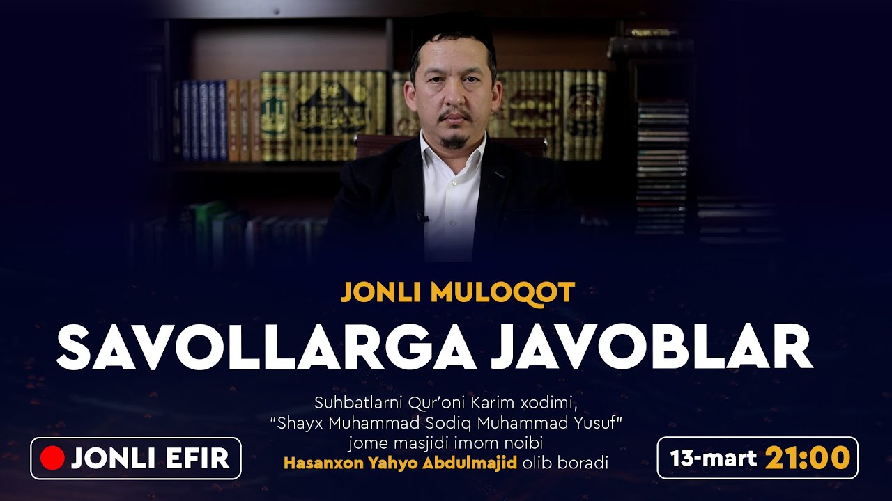 🔴 01. Jonli muloqot: Savollarga javoblar | 13.03.2022 | Hasanxon Yahyo Abdulmajid