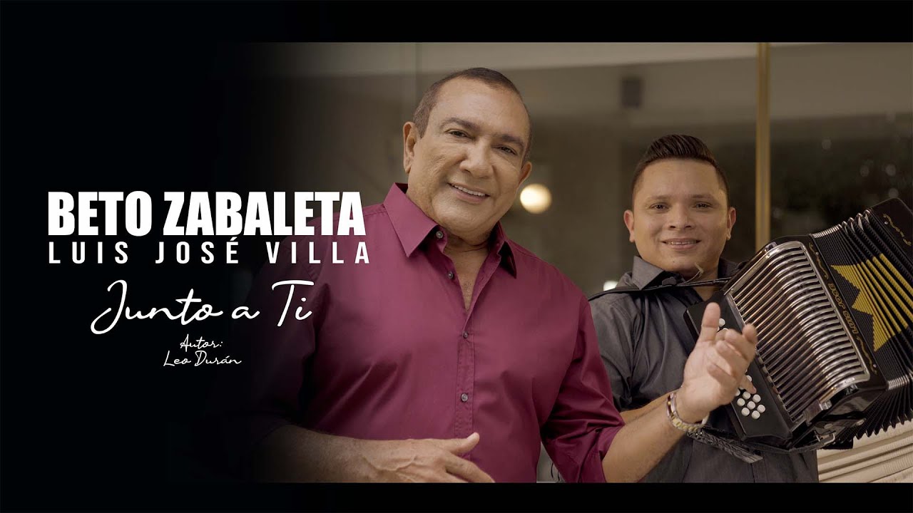 JUNTO A TI / Beto Zabaleta & Luis José Villa [ Video Oficial ]