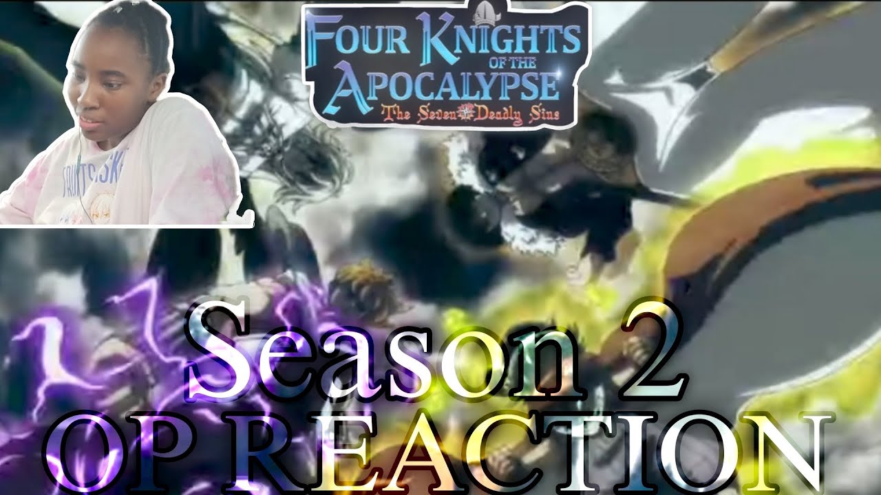 The Seven Deadly Sins Four Knights of the Apocalypse Season 2 Opening | MMH | Reaction