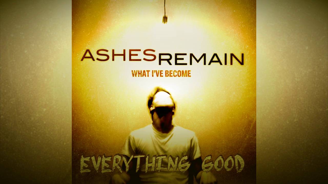 Ashes Remain - What I've Become - Full/Teljes Album