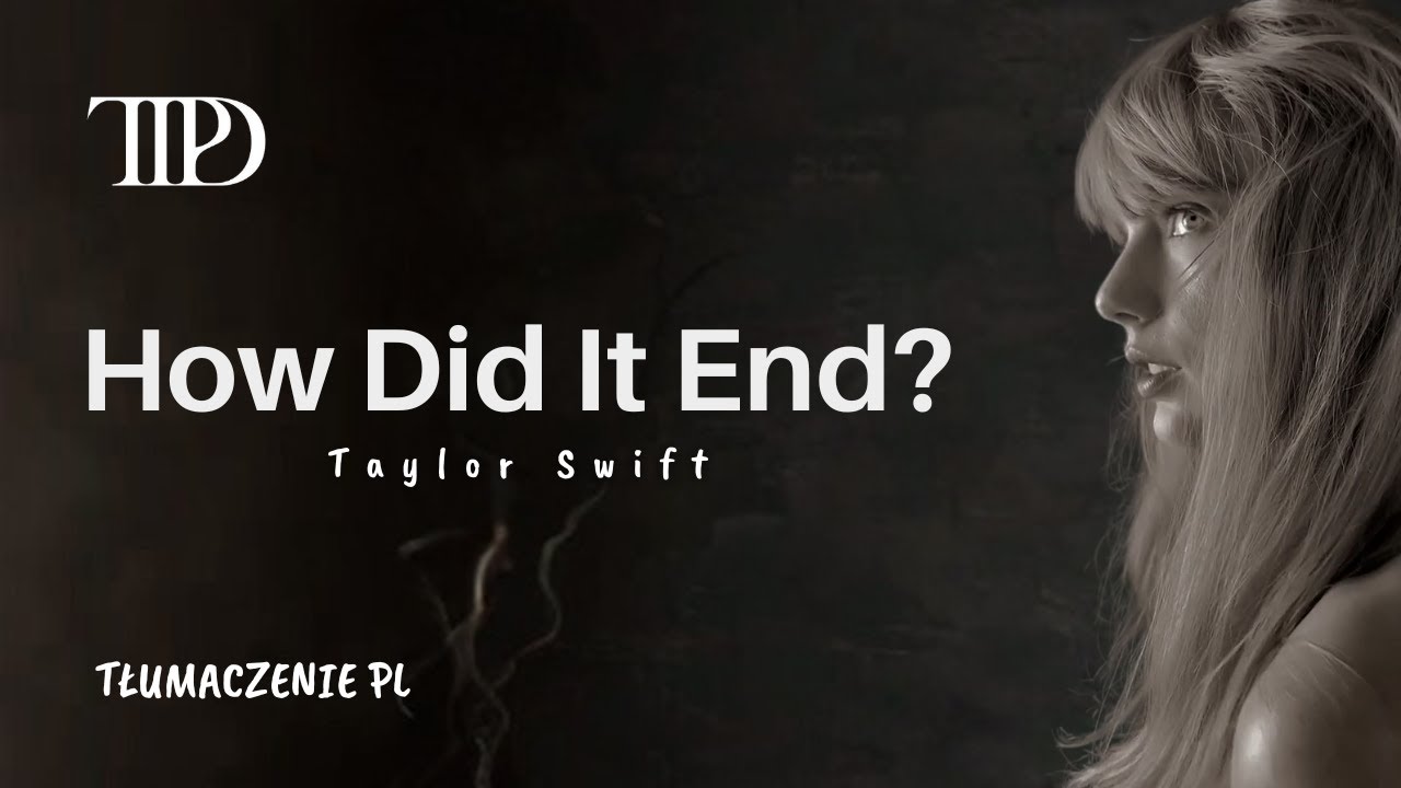How Did It End?  Taylor Swift (Tłumaczenie PL)