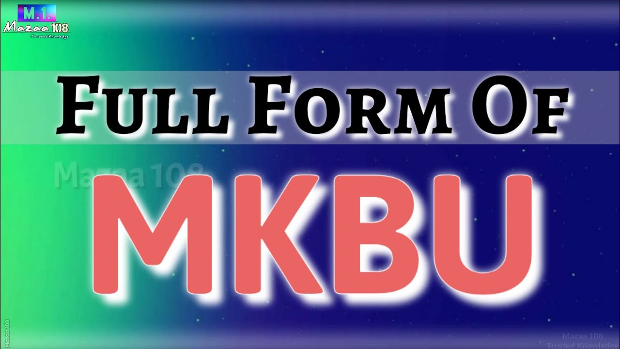 Full form of MKBU | MKBU full form | MKBU mean | MKBU stands for | MKBU का फुल फॉर्म | Mazaa108