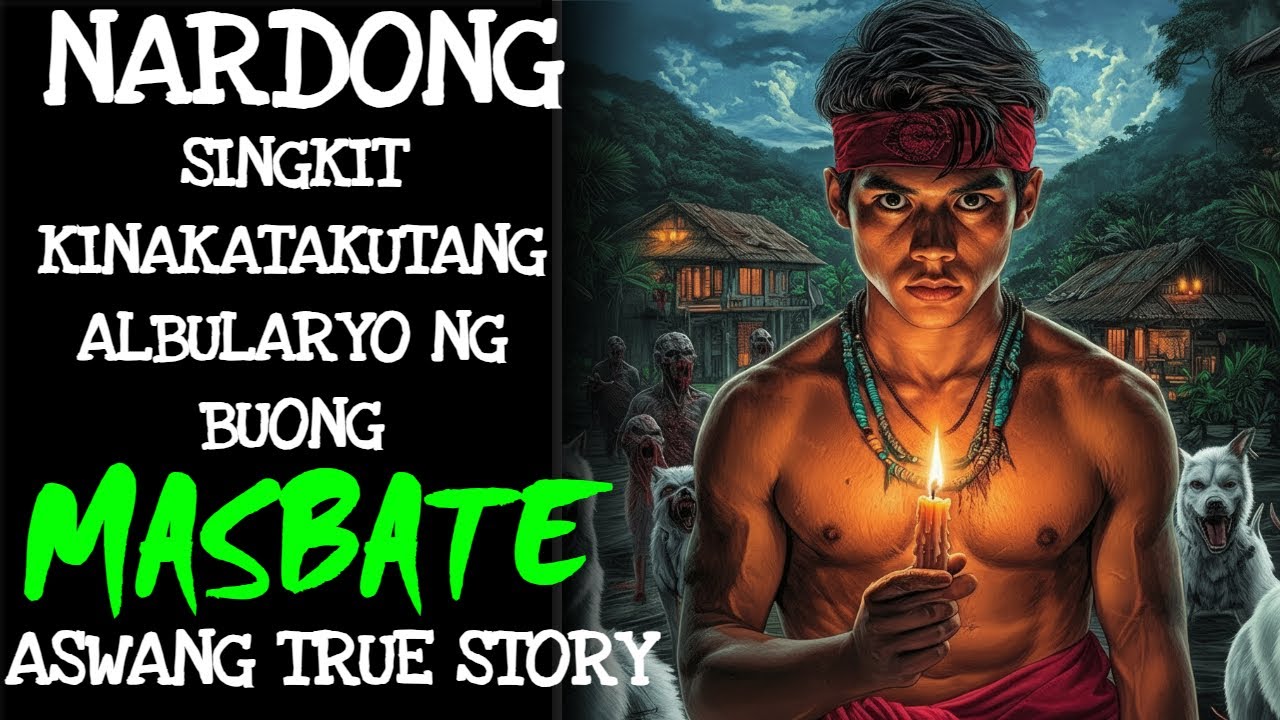NARDONG SINGKIT KINAKATAKUTANG ALBULARYO NG BUONG MASBATE (Aswang True Story)