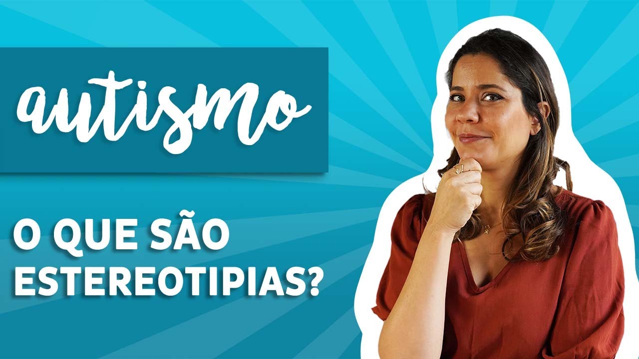 O que são estereotipias?