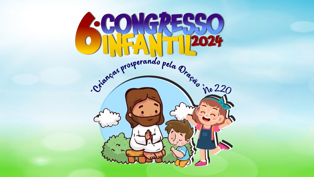 6° Congresso Infantil - 2° Dia (Noite) | 