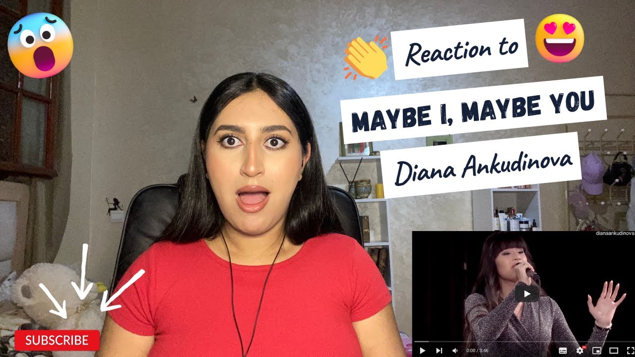 THE QUEEN ! Maybe I, Maybe You – Diana Ankudinova Диана Анкудинова First time REACTION