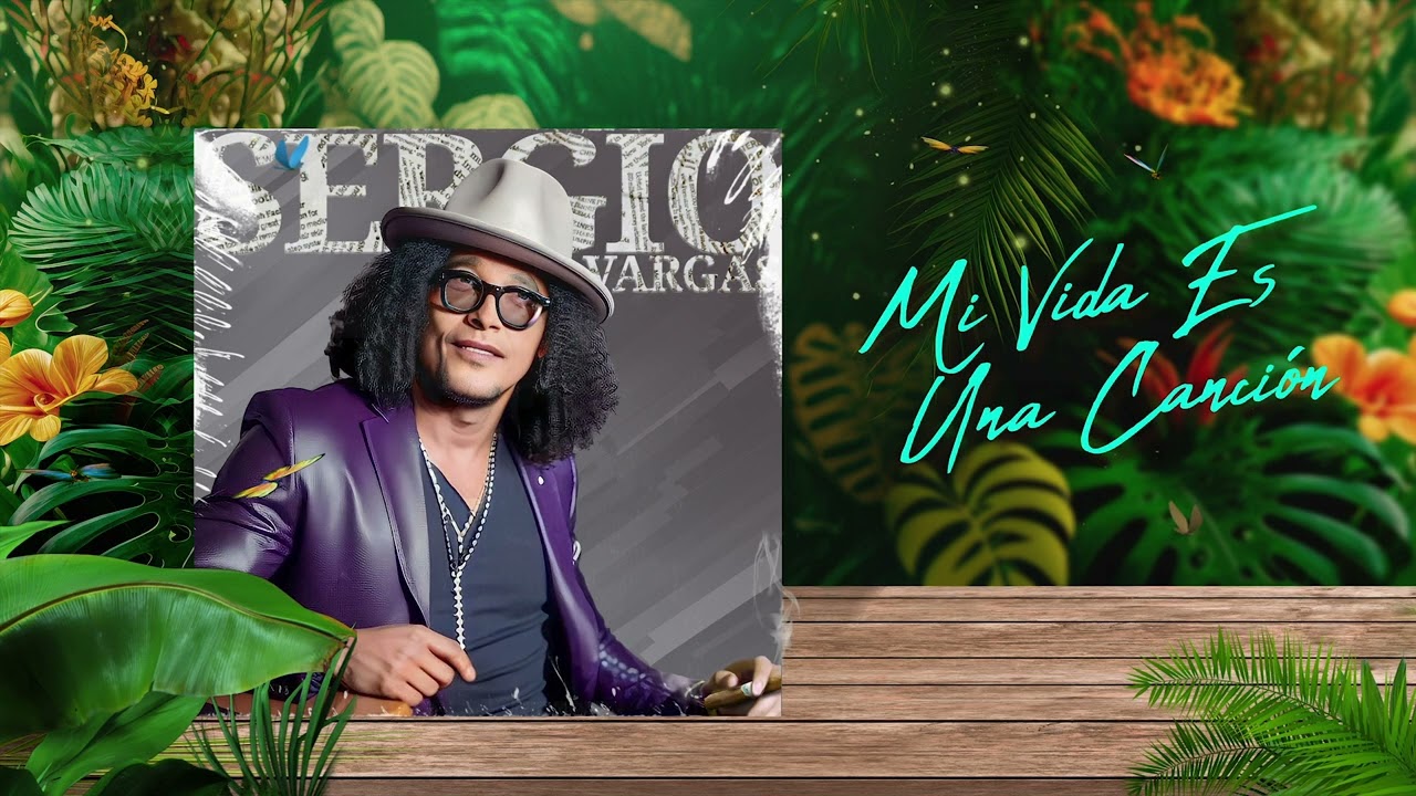 Mi Vida Es Una CANCIÓN 🎼 Sergio Vargas 🎺 (Audio Oficial)
