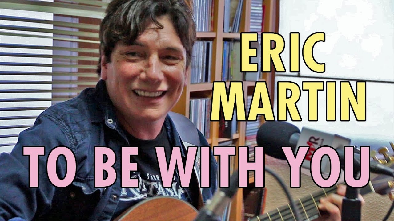 Eric Martin - To Be With You