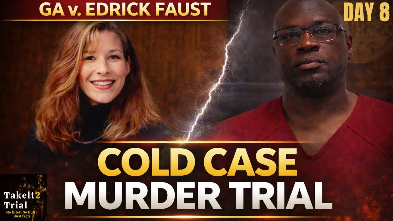 Georgia v. Edrick Faust Day 8 Murder Trial of Tara Baker