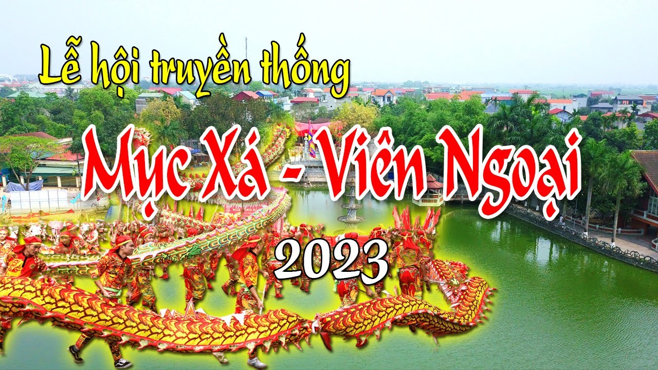 Lễ hội truyền thống làng Mục Xá - Viên Ngoại 2023