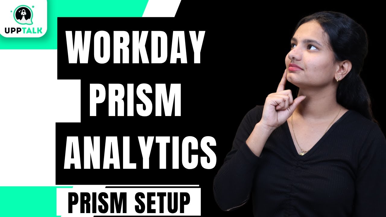 Workday Prism Analytics Prism Setup | Prism Setup Workday Prism Analytics | Learn Workday | UppTalk