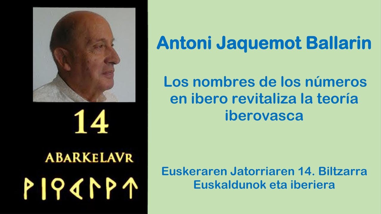 Euskeraren Jatorria 14: Antoni Jaquemont Ballarin. Los nombres de los números en ibero