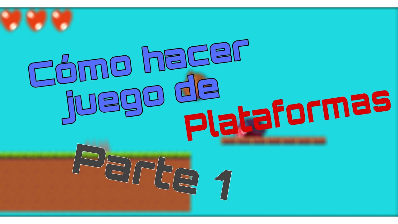 Como hacer un juego de plataformas en Construct 3 (Parte 1)