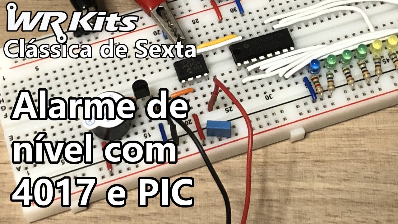 ALARME DE NÍVEL COM 4017 E PIC | Vídeo Aula #471