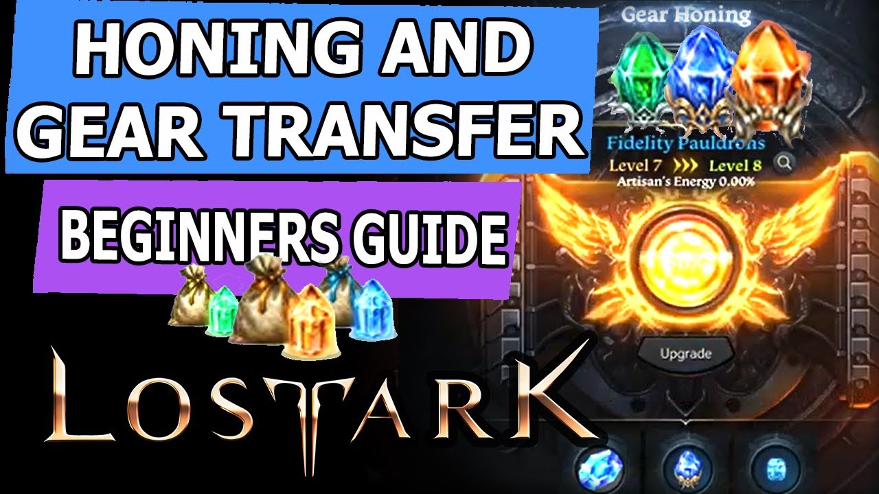 Lost Ark - Honing And Gear Transfer Explained Guide For Beginners
