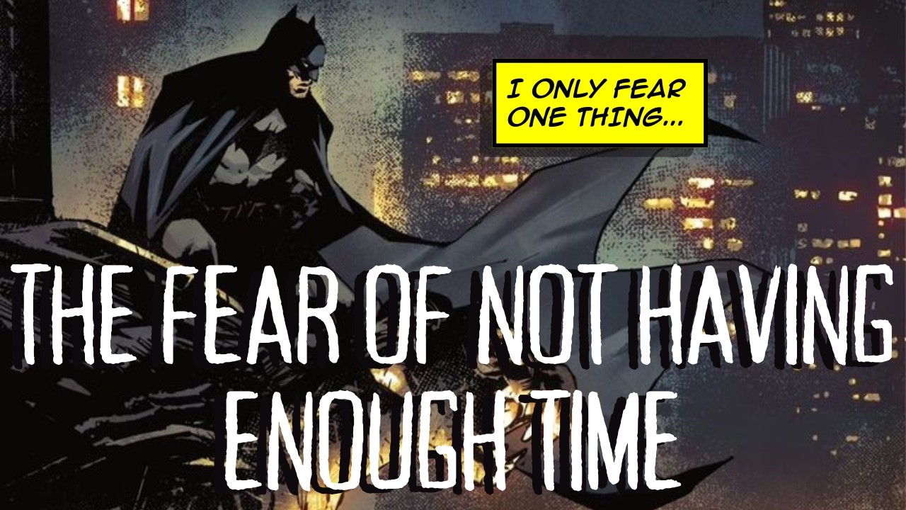 Time Management - Explained Through Batman