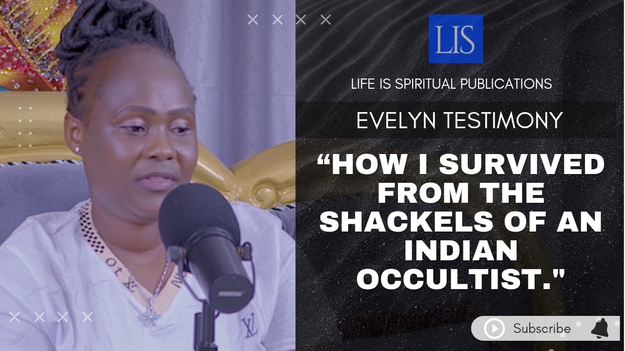 LIFE IS SPIRITUAL PRESENTS- EVELYN'S STORY I SURVIVED SHACKLES OF AN INDIAN OCCULTIST