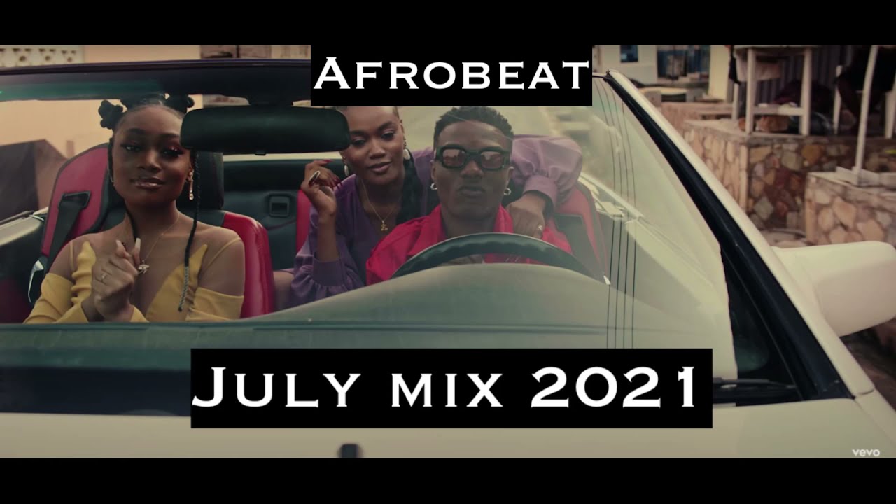 2021 JULY LATEST NAIJA AFROBEAT MIX DJ KENZ FT BURNA BOY |DAVIDO | RUGER |REMA| OMAH LAY