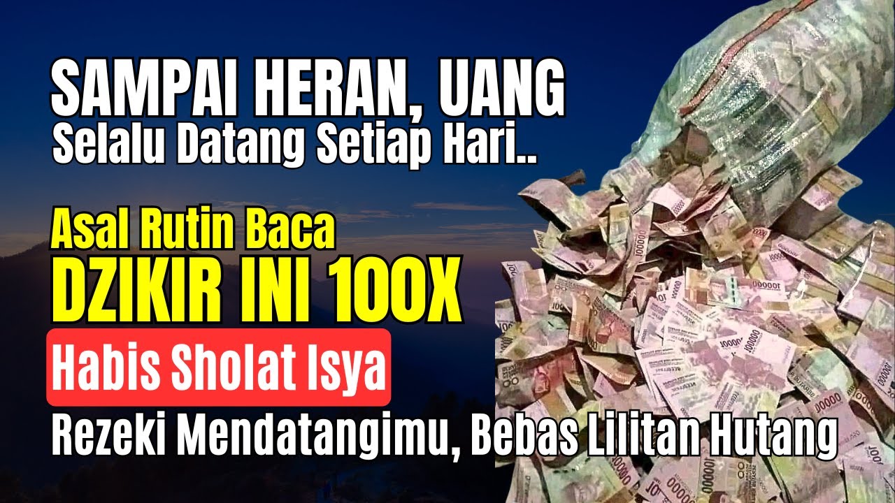 Mustajab❗Wirid 100x di Waktu Ini, Allah Luaskan Rezeki, Tenang Hati & Ringankan Beban Hutang