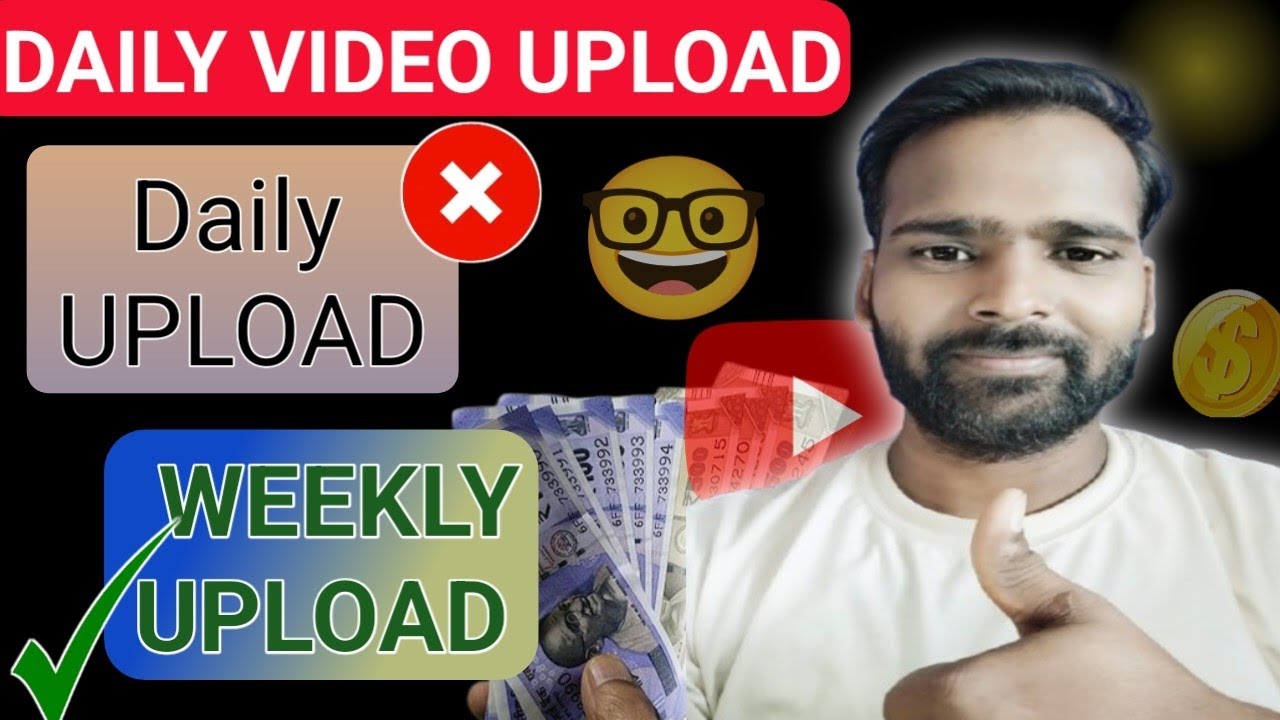 Daily VEDIO upload mt karo | Daily vs Weekly Upload 