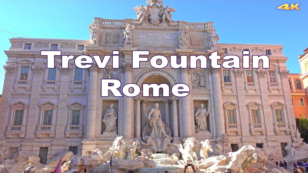 TREVI FOUNTAIN - ROME , ITALY 4K