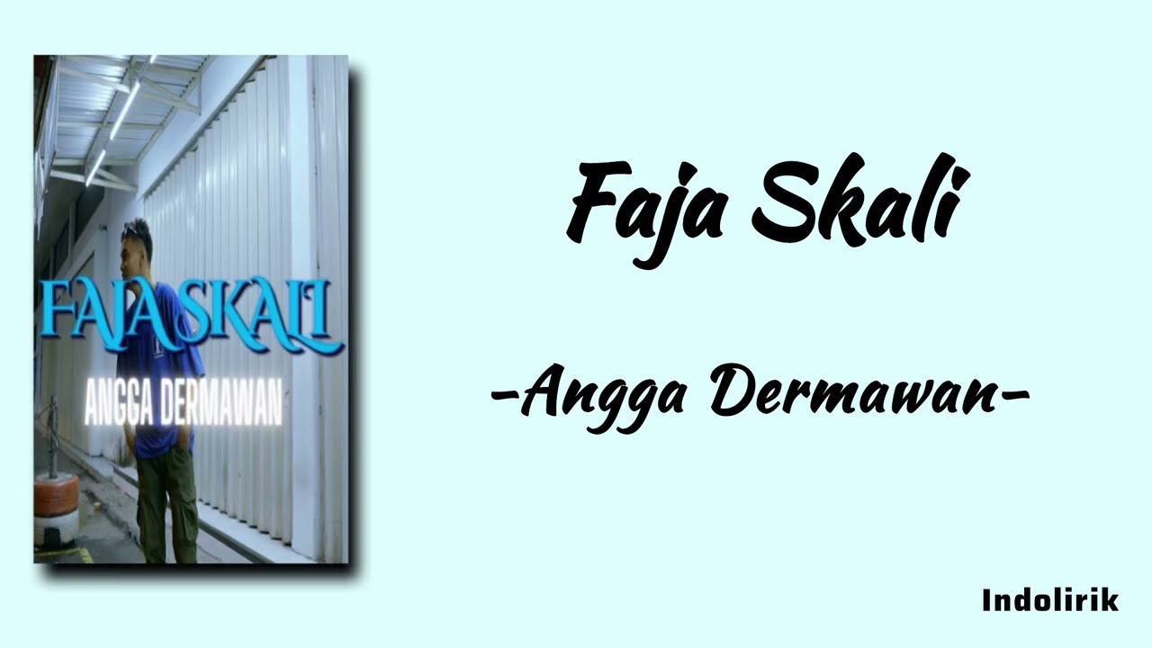 Faja Skali - Angga Dermawan | Lirik Lagu