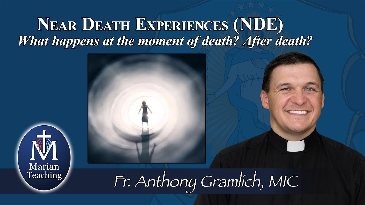Near Death Experiences (NDE) - Marian Teaching