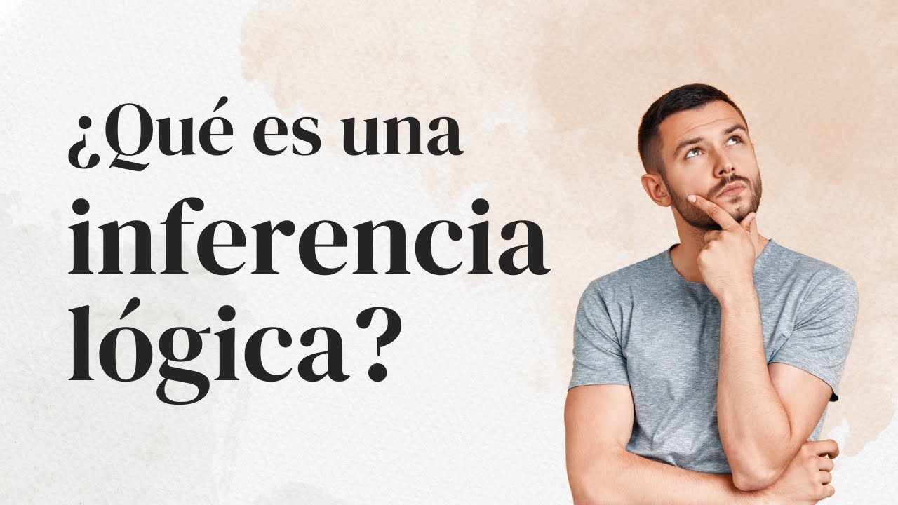 ¿Qué es una inferencia lógica?