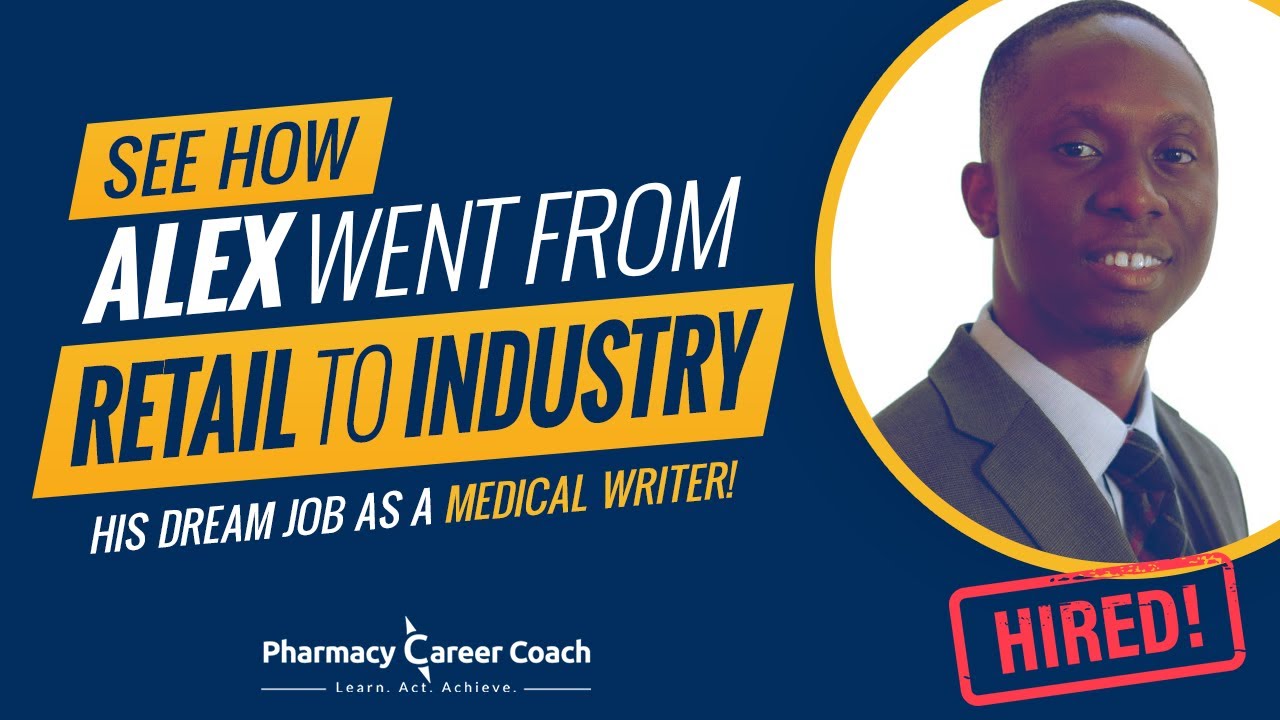 From Retail Pharmacist to Industry: How Alex landed his DREAM job as a Medical Writer!