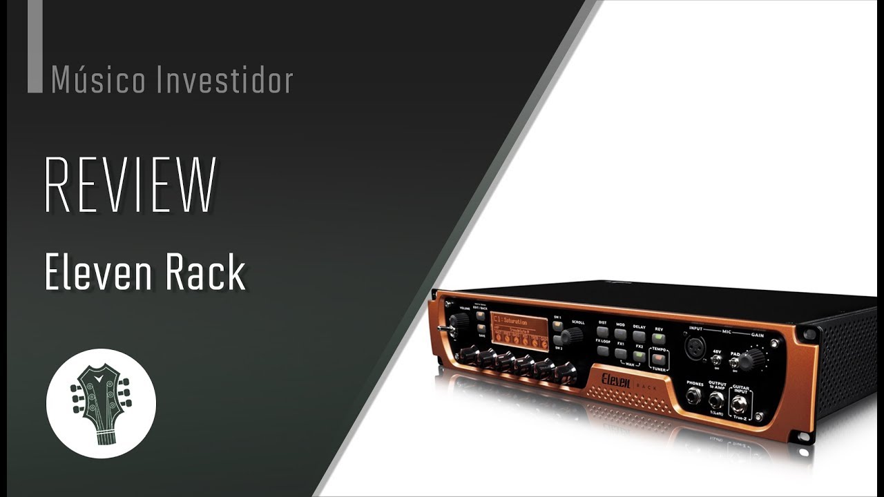 Review - Eleven Rack