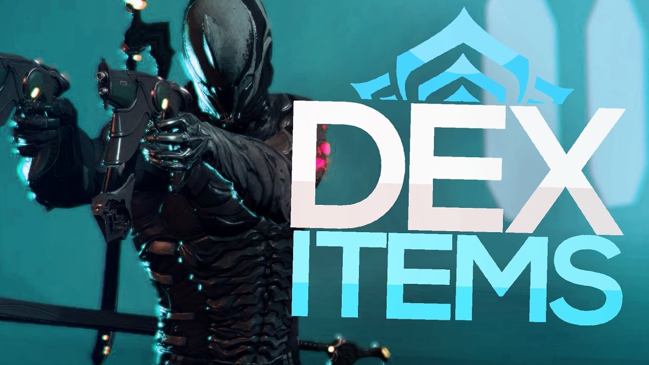 DEX ITEMS! (4th Anniversary) | Warframe