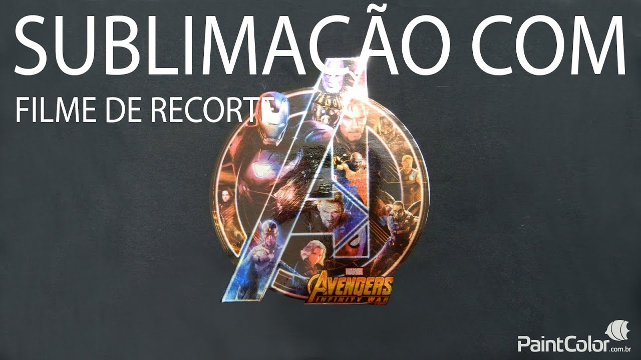 SUBLIMAÇÃO com FILME de recorte - Vingadores Guerra Infinita