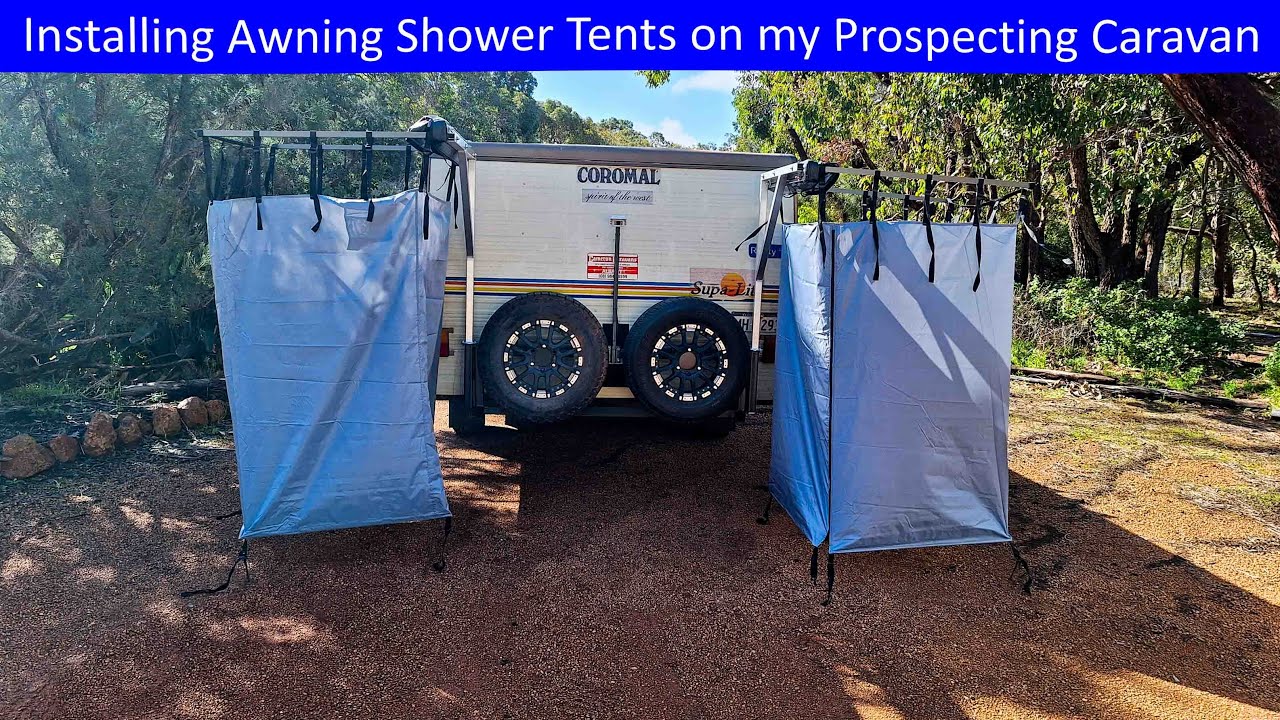 Installing Awning Shower Tents on my Gold Prospecting Caravan