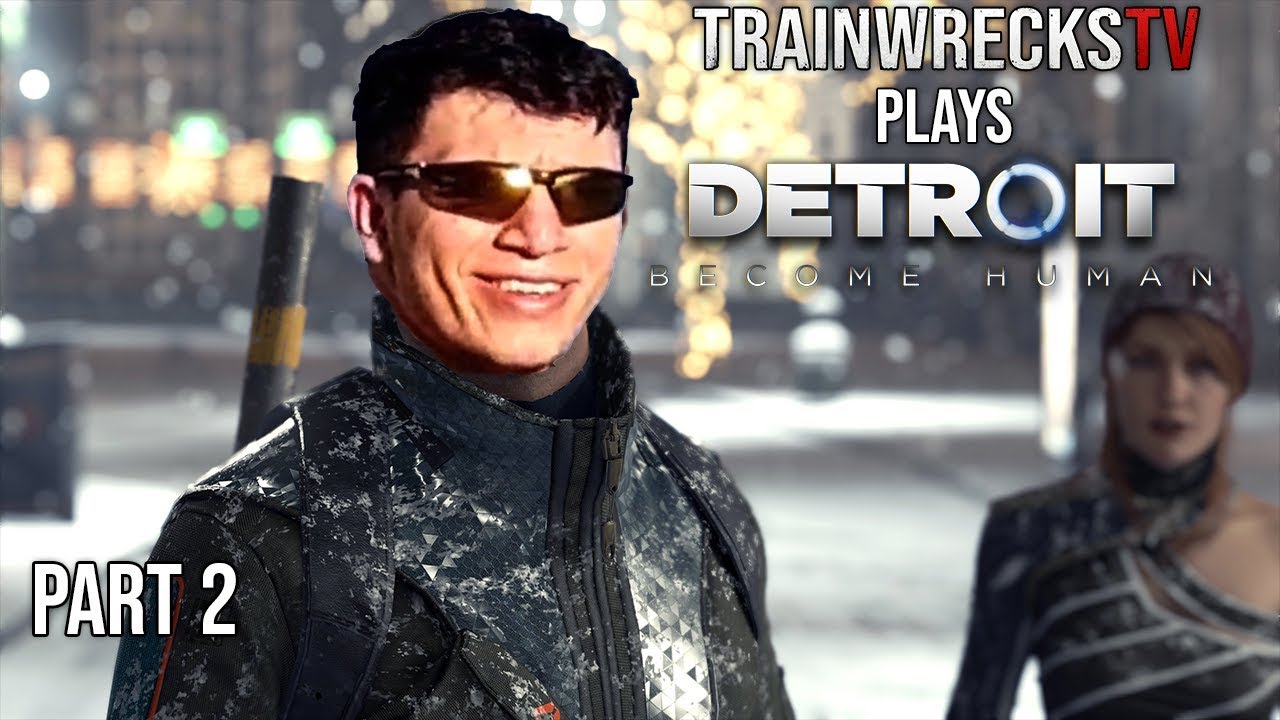 Trainwreckstv Playthrough of Detroit: Become Human [Part 2/3]