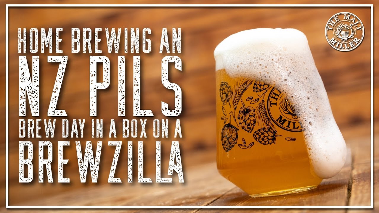 HOME BREWED NEW ZEALAND PILS GRAIN TO GLASS | THE MALT MILLER HOME BREWING CHANNEL