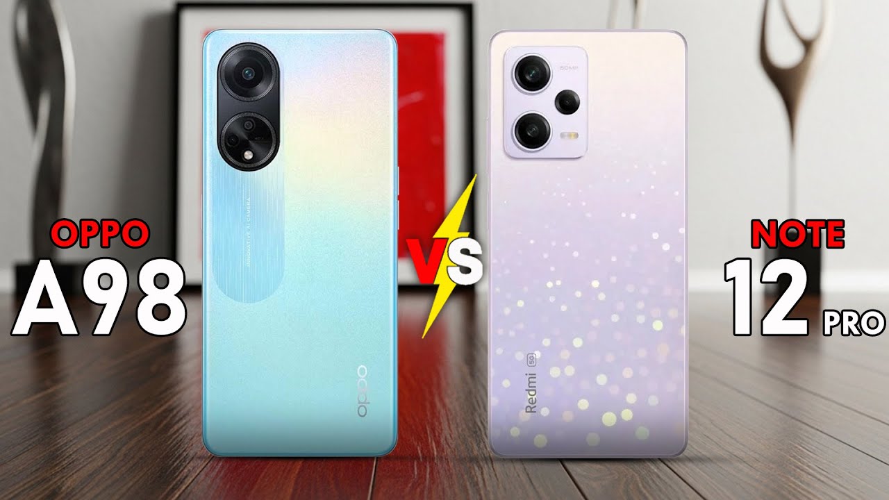 Oppo A98 5G vs Redmi Note 12 Pro 5G