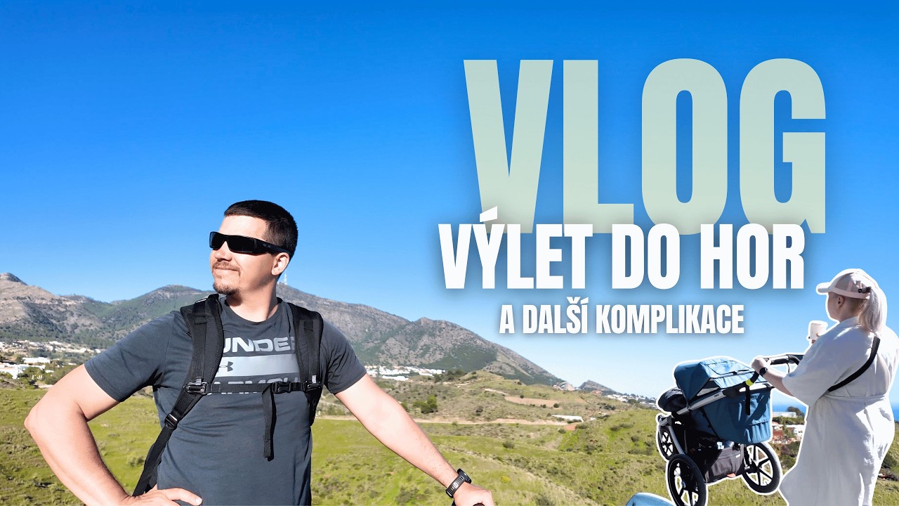 VÝLET DO HOR ⛰️ A DALŠÍ KOMPLIKACE 🤦🏼‍♀️ BALÍME DOMŮ ✈️ | VLOG