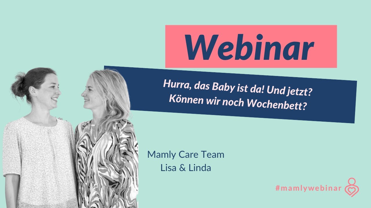 Webinar: Hurra, das Baby ist da! Und jetzt? Können wir noch Wochenbett?