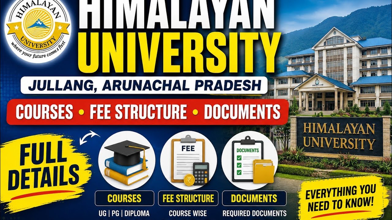 Detailed discussions on fees structure,courses ,documents for HIMALAYAN UNIVERSITY JULLANG A. P 