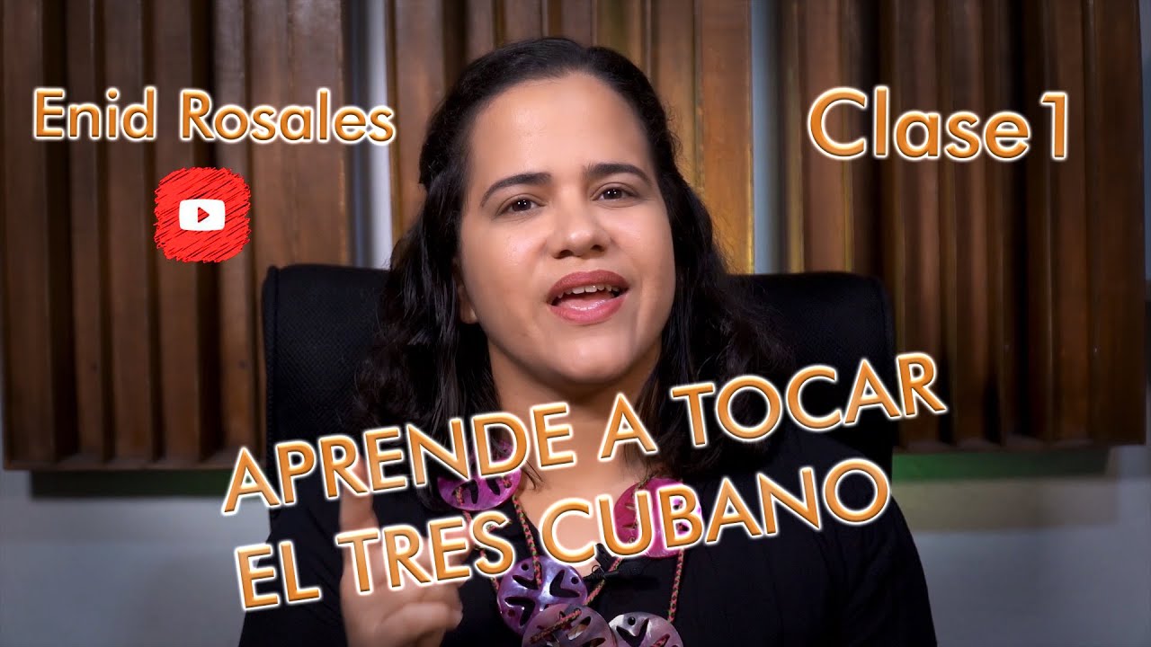 Aprenda a tocar el Tres Cubano con Enid Rosales. Clase 1