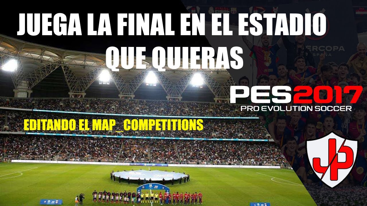 PES 2017 | COMO EDITAR EL MAP COMPETITION PARA JUGAR FINALES O TORNEOS EN UN ESTADIO ESPECIFICO